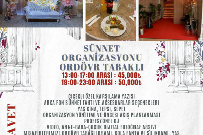Sünnet Organizasyonları Ordövr Tabağı İkramı ile Gündüz 45.000 TL, Akşam 50.000 TL