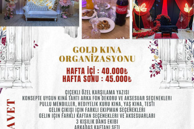 Gold Kına Organizasyon Paketi Hafta İçi 40.000 TL, Hafta Sonu 45.000 TL