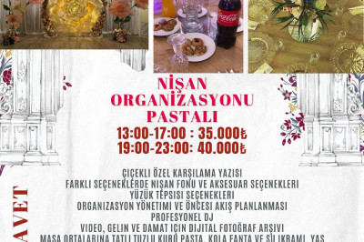 Nişan Organizasyonları Pasta İkramı ile Gündüz 35.000 TL, Akşam 40.000 TL
